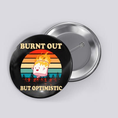 Burnt Out But Optimistic Marshmallow Retro Sunset Camping Button