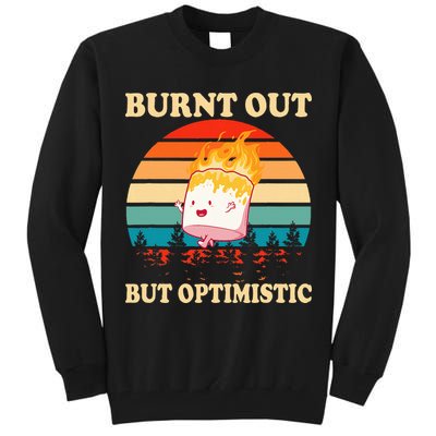 Burnt Out But Optimistic Marshmallow Retro Sunset Camping Tall Sweatshirt