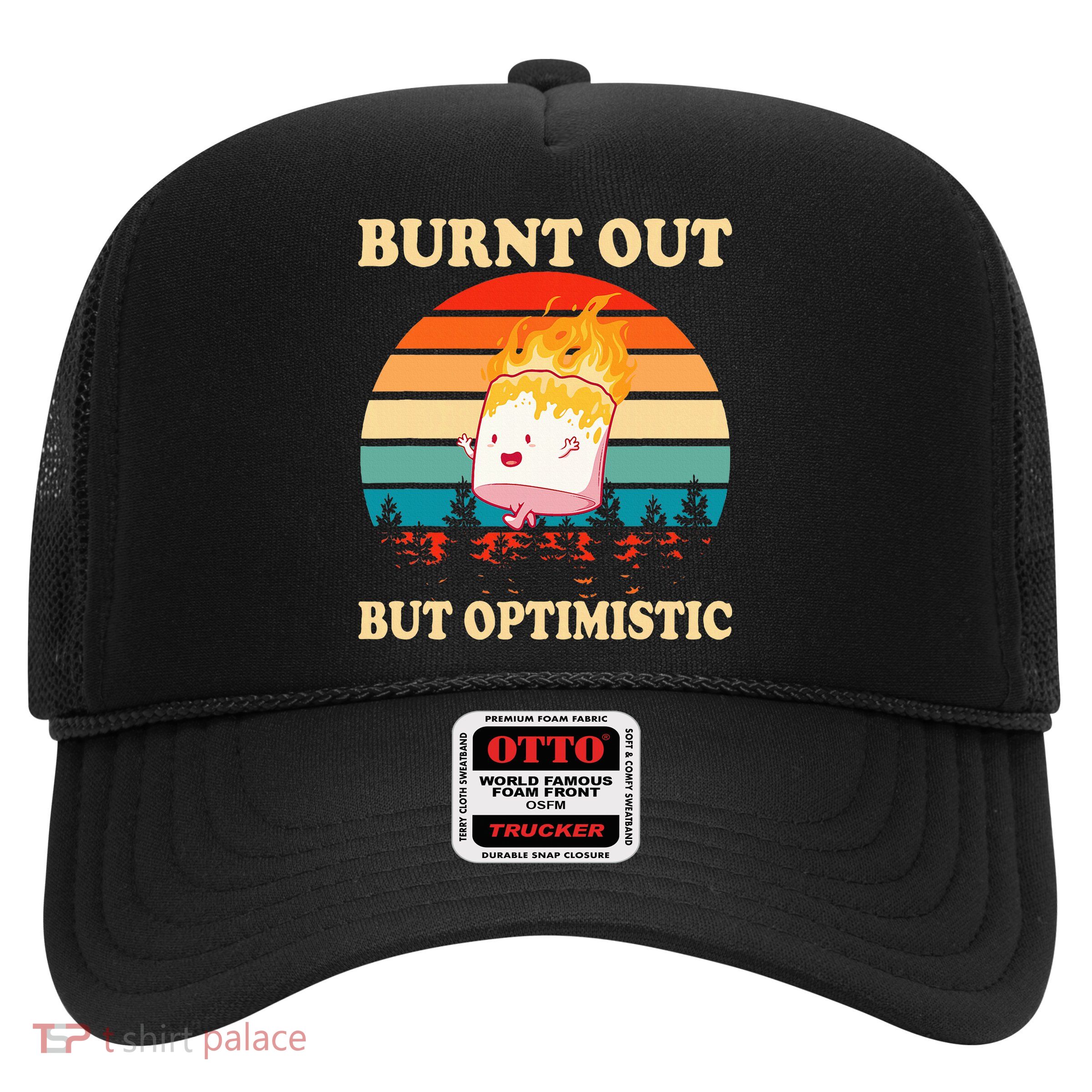 Burnt Out But Optimistic Marshmallow Retro Sunset Camping Trucker Hat