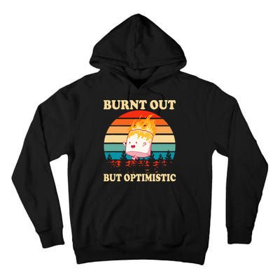 Burnt Out But Optimistic Marshmallow Retro Sunset Camping Tall Hoodie