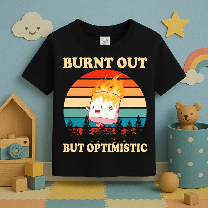 Burnt Out But Optimistic Marshmallow Retro Sunset Camping Toddler T-Shirt