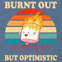 Burnt Out But Optimistic Marshmallow Retro Sunset Camping Garment-Dyed Sweatshirt