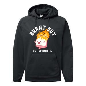 Burnt Out But Optimistics Humor Quote Performance Fleece Hoodie