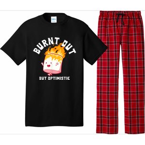 Burnt Out But Optimistics Humor Quote Pajama Set