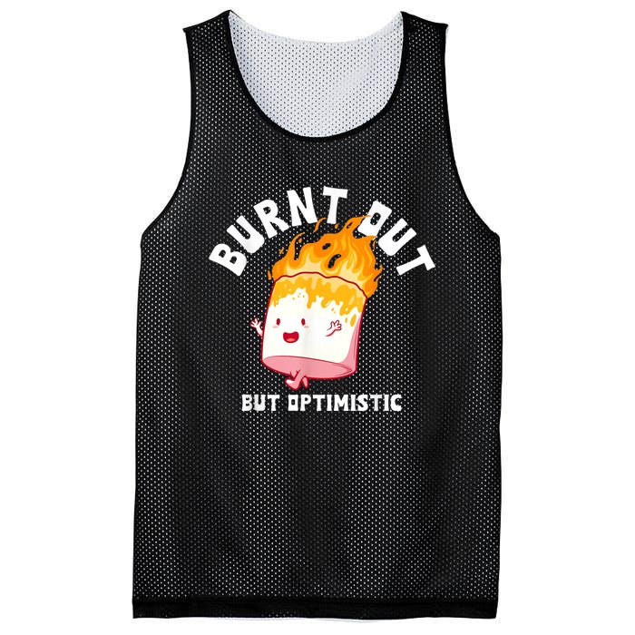 Burnt Out But Optimistics Humor Quote Mesh Reversible Basketball Jersey Tank