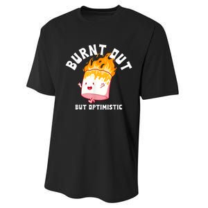 Burnt Out But Optimistics Humor Quote Performance Sprint T-Shirt