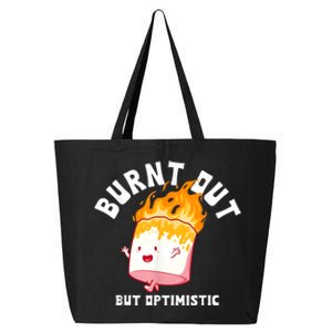 Burnt Out But Optimistics Humor Quote 25L Jumbo Tote