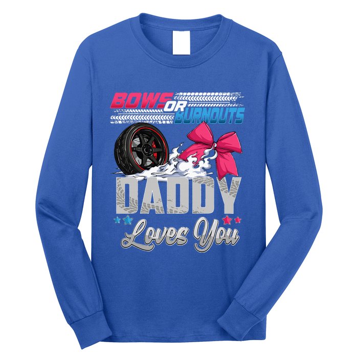 Burnouts Or Bows Gender Reveal Party Announcement Daddy Long Sleeve Shirt