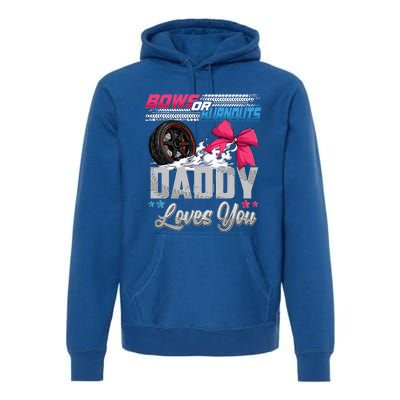 Burnouts Or Bows Gender Reveal Party Announcement Daddy Premium Hoodie