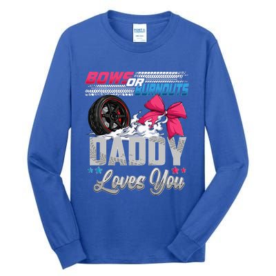 Burnouts Or Bows Gender Reveal Party Announcement Daddy Tall Long Sleeve T-Shirt