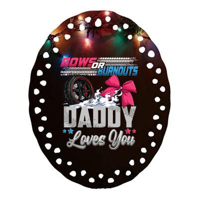 Burnouts Or Bows Gender Reveal Party Announcement Daddy Ceramic Oval Ornament