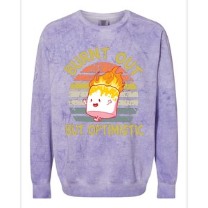 Burnt Out But Optimistic Funny Quotes Sayings Colorblast Crewneck Sweatshirt