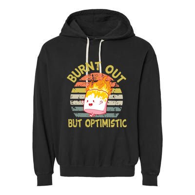 Burnt Out But Optimistic Funny Quotes Sayings Garment-Dyed Fleece Hoodie