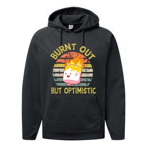 Burnt Out But Optimistic Funny Quotes Sayings Performance Fleece Hoodie