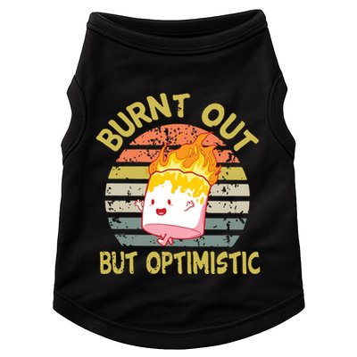 Burnt Out But Optimistic Funny Quotes Sayings Doggie Tank