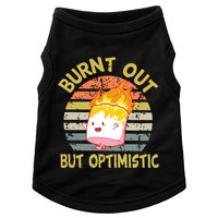 Burnt Out But Optimistic Funny Quotes Sayings Doggie Tank
