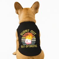 Burnt Out But Optimistic Funny Quotes Sayings Doggie Tank