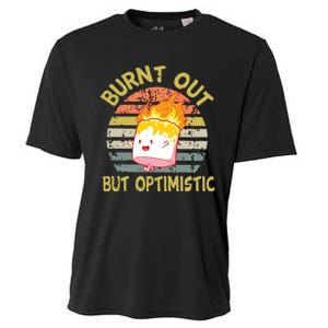 Burnt Out But Optimistic Funny Quotes Sayings Cooling Performance Crew T-Shirt