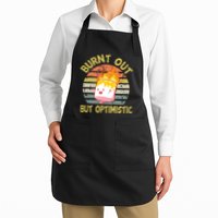 Burnt Out But Optimistic Funny Quotes Sayings Apron