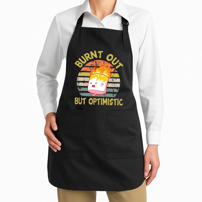 Burnt Out But Optimistic Funny Quotes Sayings Apron