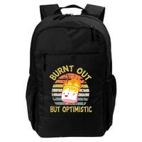 Burnt Out But Optimistic Funny Quotes Sayings Backpack