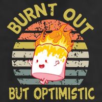 Burnt Out But Optimistic Funny Quotes Sayings Adult Drive Performance Visor