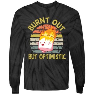 Burnt Out But Optimistic Funny Quotes Sayings Tie-Dye Long Sleeve Shirt