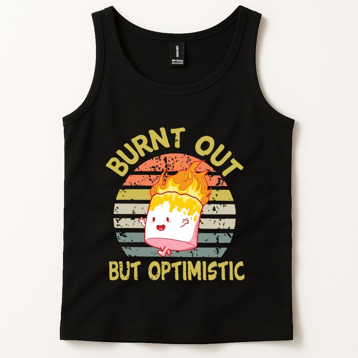 Burnt Out But Optimistic Funny Quotes Sayings Tank Top
