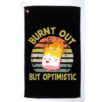 Burnt Out But Optimistic Funny Quotes Sayings Golf Towel