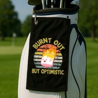 Burnt Out But Optimistic Funny Quotes Sayings Golf Towel