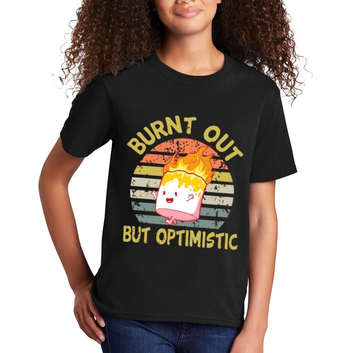 Burnt Out But Optimistic Funny Quotes Sayings Kids T-Shirt