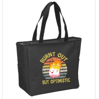 Burnt Out But Optimistic Funny Quotes Sayings Zip Tote Bag