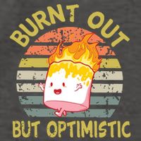 Burnt Out But Optimistic Funny Quotes Sayings Vector Backpack