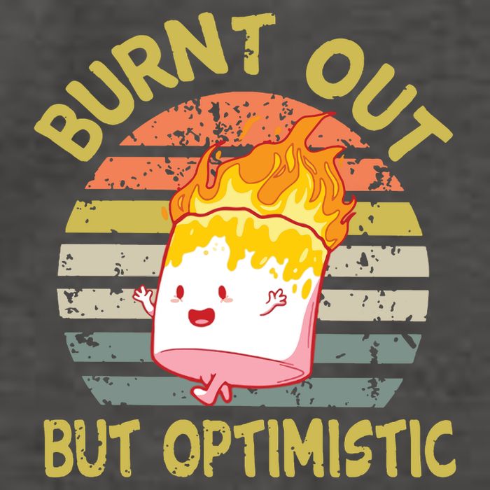 Burnt Out But Optimistic Funny Quotes Sayings Vector Backpack