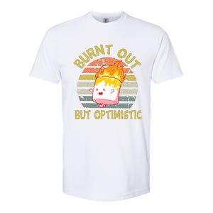 Burnt Out But Optimistic Funny Quotes Sayings Softstyle CVC T-Shirt