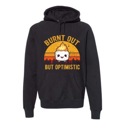 Burnt Out But Optimistic Cute Marshmallow Vintage Camping Premium Hoodie