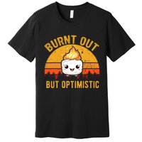 Burnt Out But Optimistic Cute Marshmallow Vintage Camping Premium T-Shirt