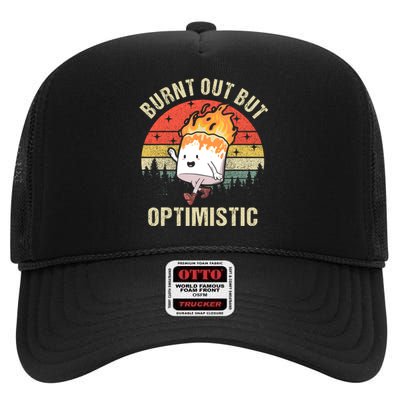 Burnt Out But Optimistic Funny Marshmallow For Camping Retro High Crown Mesh Back Trucker Hat