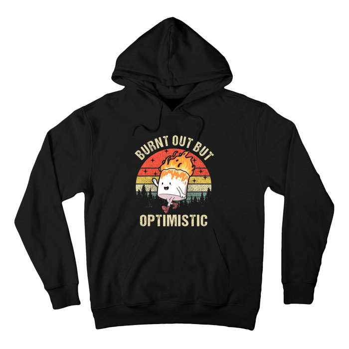 Burnt Out But Optimistic Funny Marshmallow For Camping Retro Hoodie