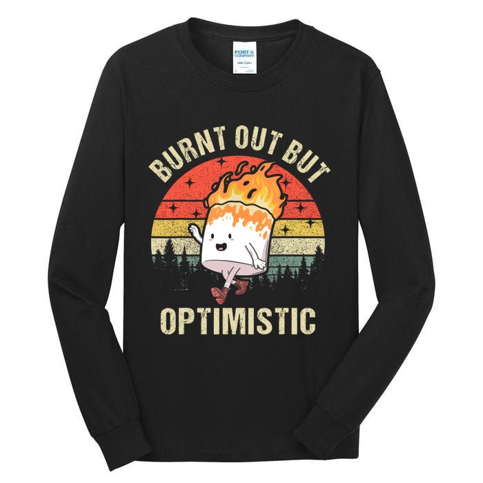 Burnt Out But Optimistic Funny Marshmallow For Camping Retro Tall Long Sleeve T-Shirt