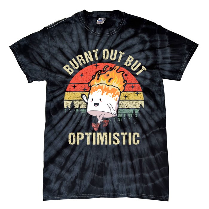 Burnt Out But Optimistic Funny Marshmallow For Camping Retro Tie-Dye T-Shirt