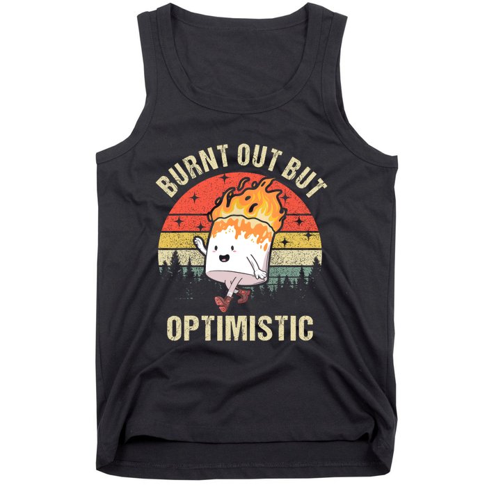 Burnt Out But Optimistic Funny Marshmallow For Camping Retro Tank Top