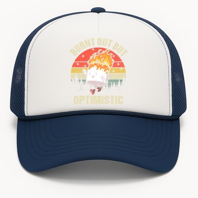 Burnt Out But Optimistic Funny Marshmallow For Camping Retro Trucker Hat