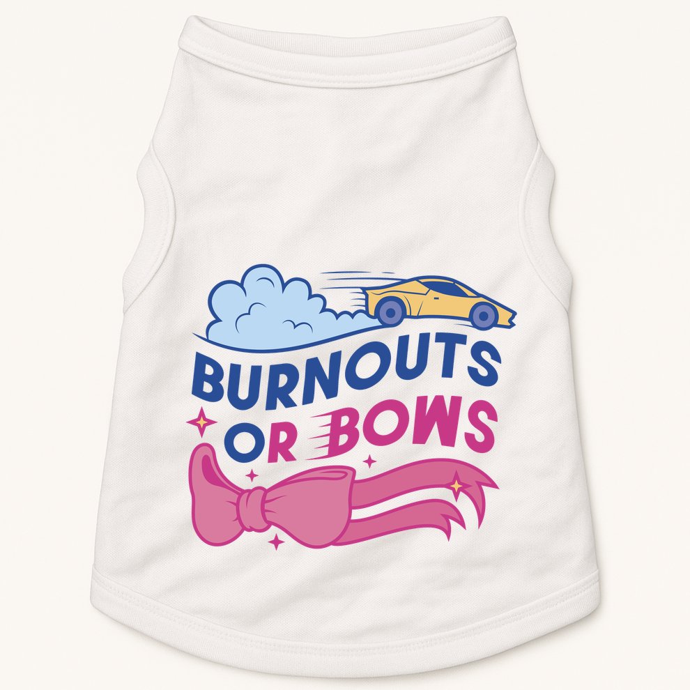 Burnouts Or Bows Gender Reveal Doggie Tank