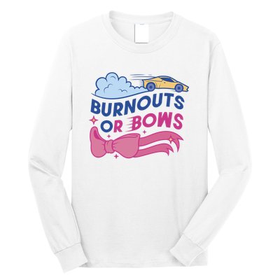 Burnouts Or Bows Gender Reveal Long Sleeve Shirt