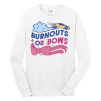 Burnouts Or Bows Gender Reveal Tall Long Sleeve T-Shirt