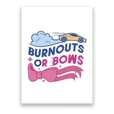 Burnouts Or Bows Gender Reveal Poster