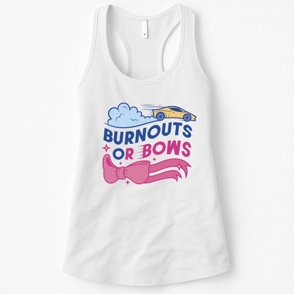 Burnouts Or Bows Gender Reveal Womens Tank Top