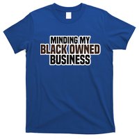 Black Owned Brown Business History Month Melanin Funny Gift Proud Gift T-Shirt