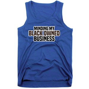 Black Owned Brown Business History Month Melanin Funny Gift Proud Gift Tank Top